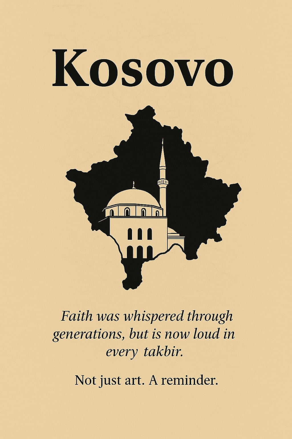Kosovo Artistic Poster - Inspirational Home Decor, Wall Art, Unique Gift, Cultural Print, Islamic Faith